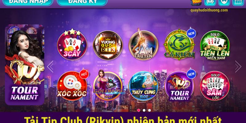 Tip Club - Thương hiệu cổng game uy tín số 1 Việt Nam